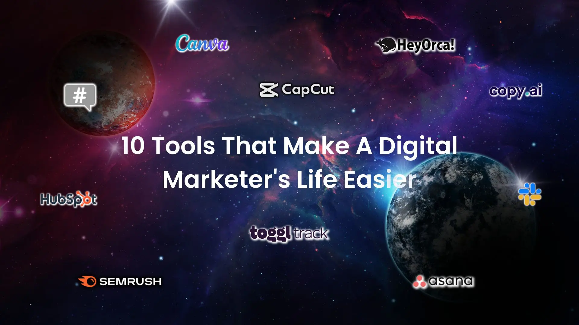10 Tools That Make A Digital Marketerβs Life Easier