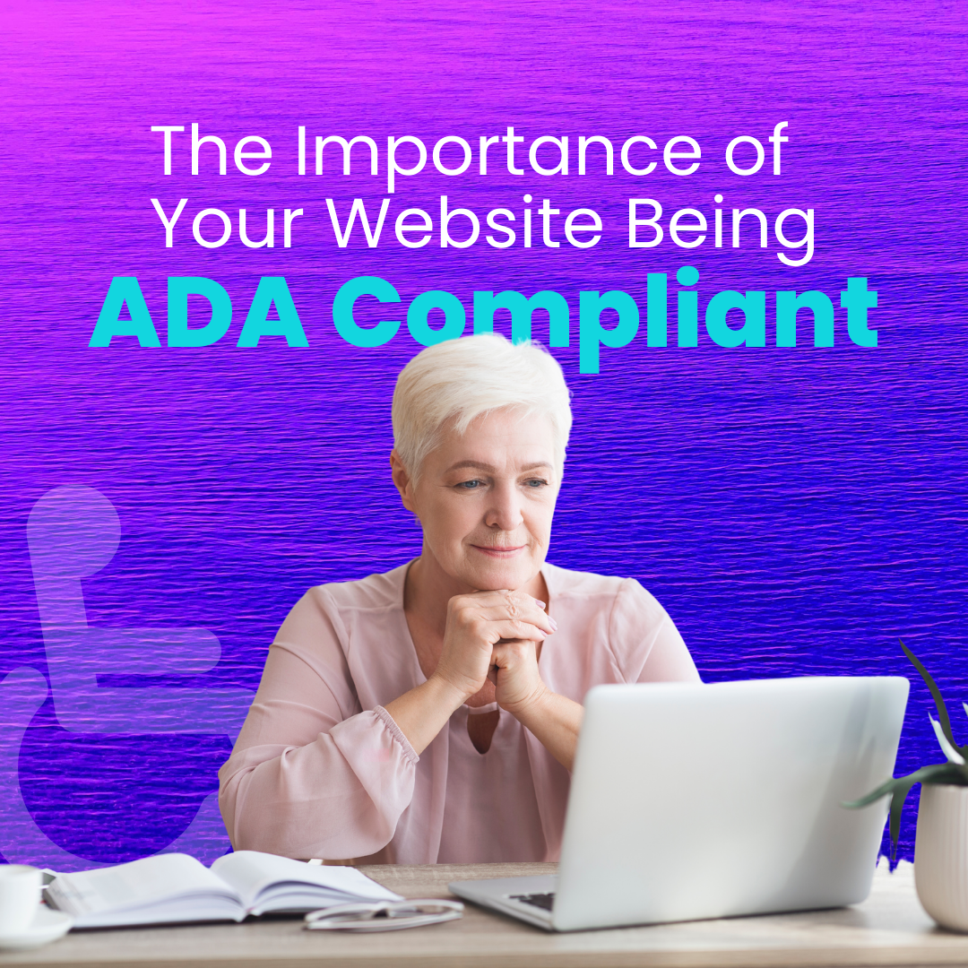 The Importance of Your Website Being ADA Compliant