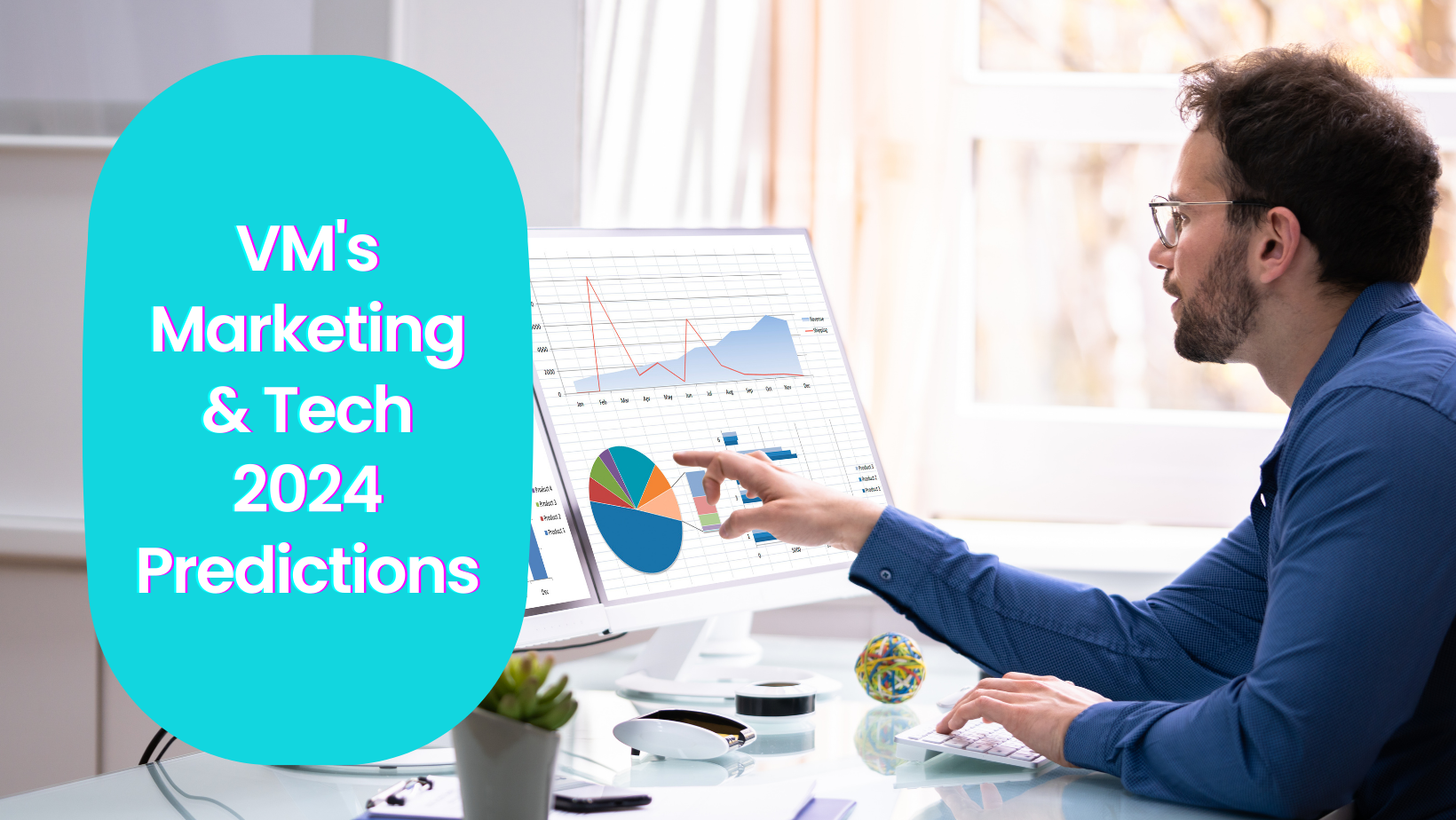 VMβs Marketing & Tech 2024 Predictions