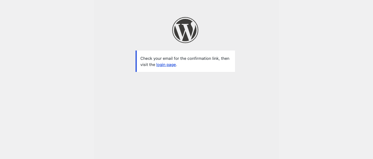 A confirmation screen reading Check your email for the confirmation link, then visit the login page