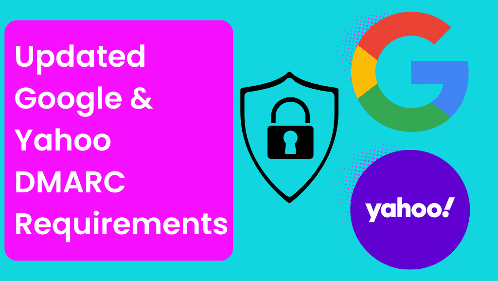 Updated Yahoo Google DMARC Requirements 